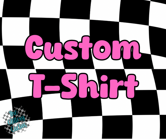 Custom T-Shirt